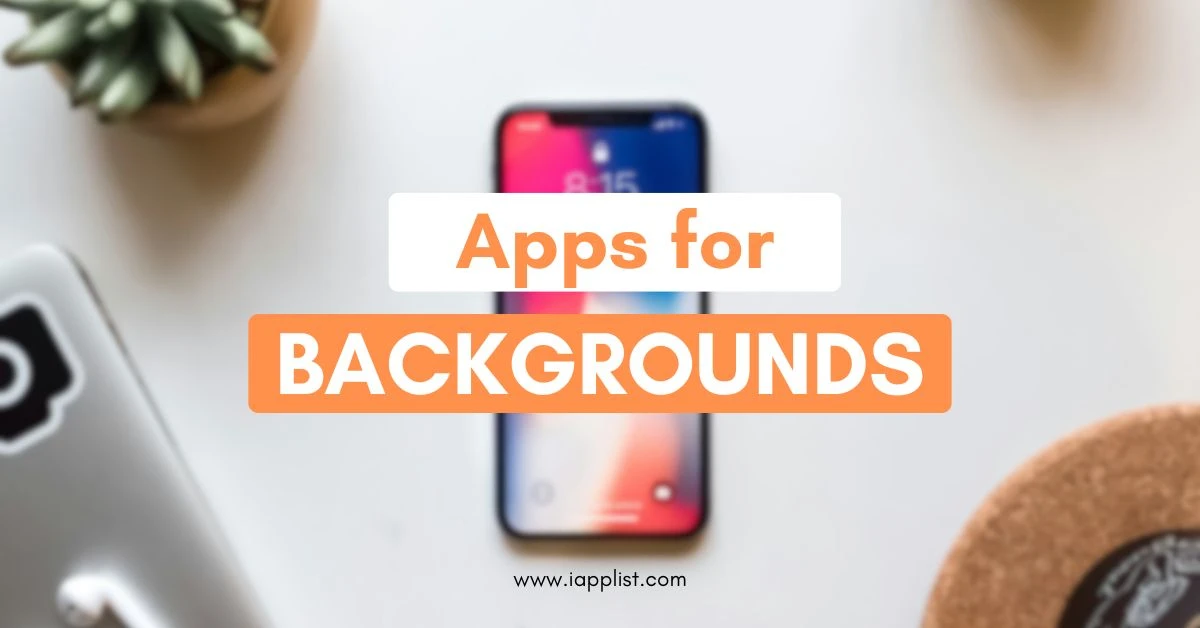 Best iPhone apps for backgrounds