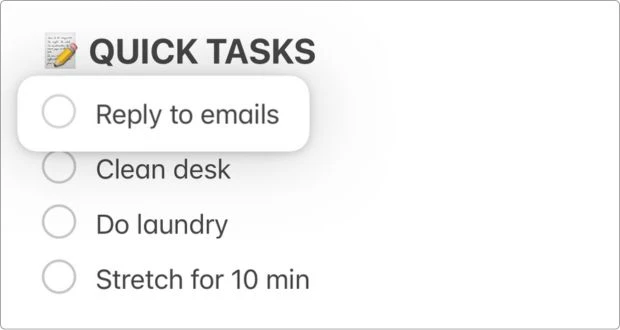 A look at my Quick Tasks checklist in Apple Notes — tapping and dragging tasks like “Reply to emails” to stay on track.