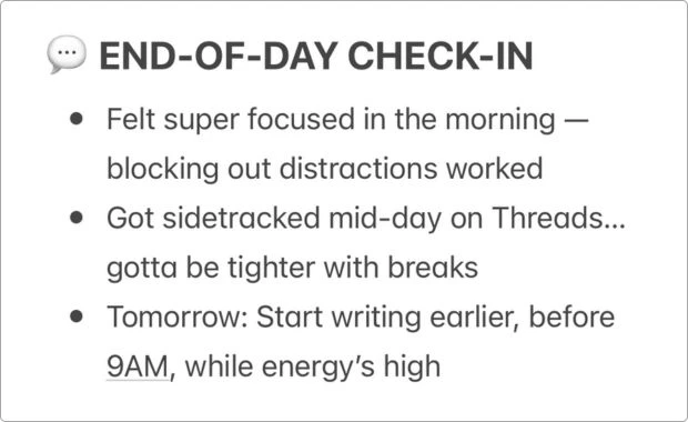 My End-of-Day Check-In section in Apple Notes — a quick 3-line reflection to track wins, struggles, and what to tweak tomorrow.