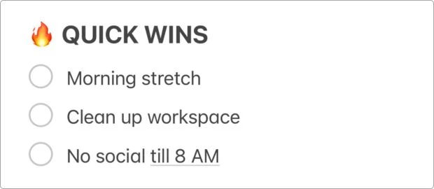 A look at my “Quick Wins” checklist in Apple Notes — small daily habits built into my planner template like morning stretch and no social before 8 AM.