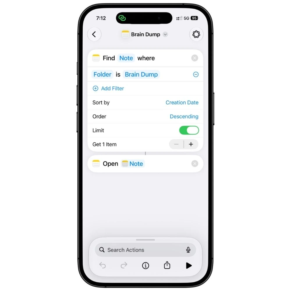 The finished Brain Dump shortcut in the Shortcuts app showing Find Note filtered to the Brain Dump folder, sorted by creation date descending with a limit of one item, followed by Open Note.
